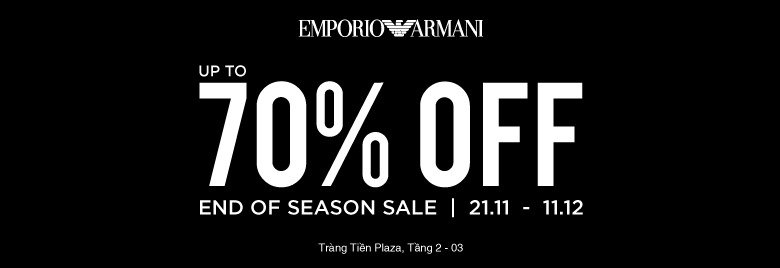 EMPORIO ARMANI END OF SEASON SALE UP TO 70% | Trang Tien Plaza - Trung tâm  thương mại Tràng Tiền