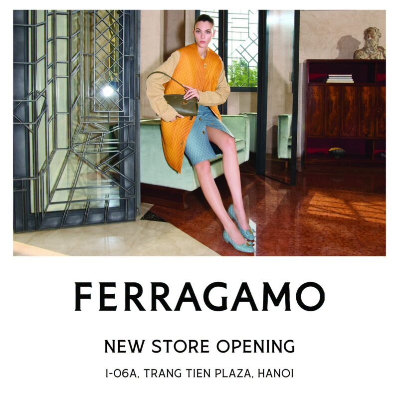FERRAGAMO | CHÍNH THỨC KHAI TRƯƠNG CỬA HÀNG MỚI TẠI TRÀNG TIỀN PLAZA​